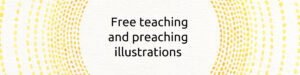 Free teaching and preaching illustrations